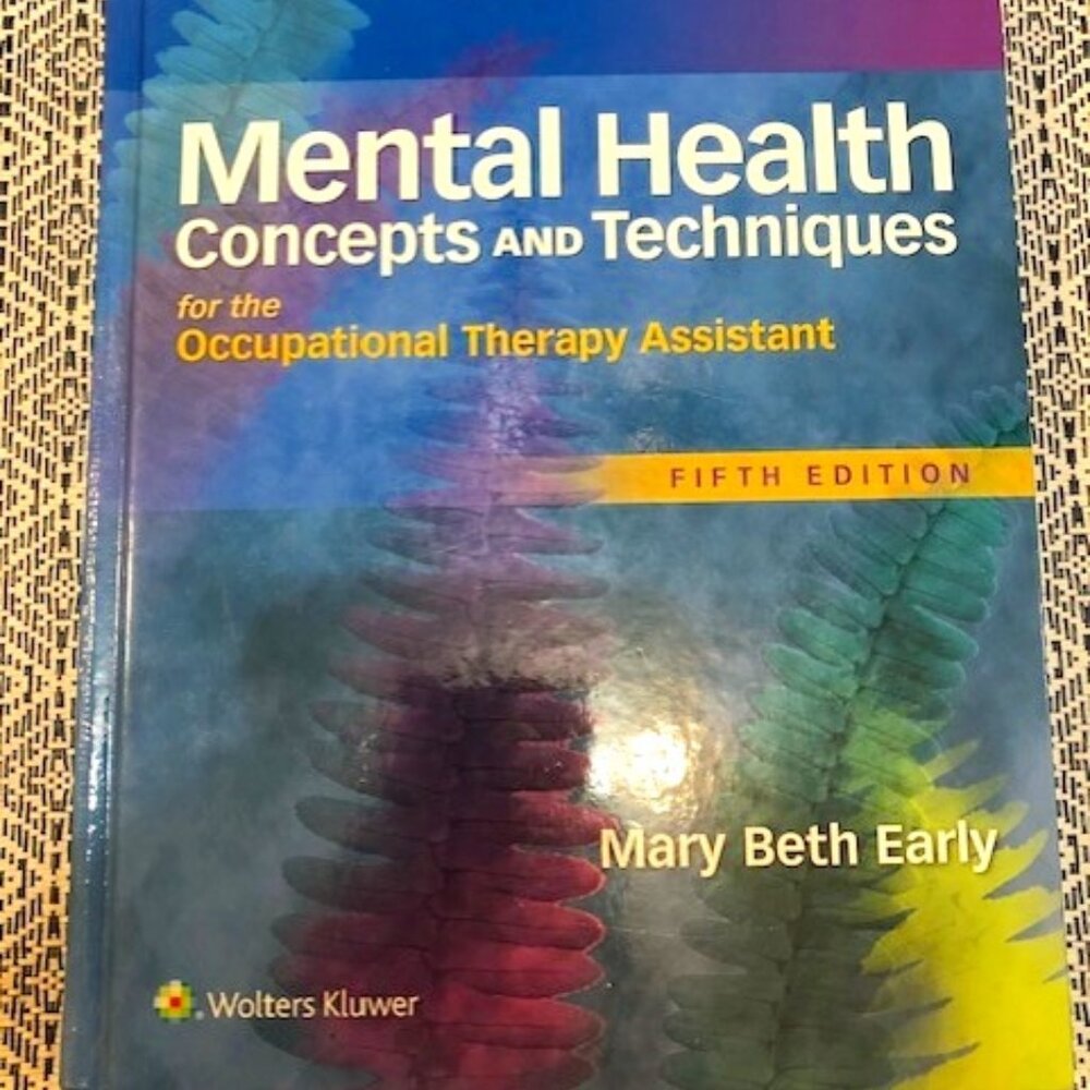 Mental Health Concepts and Techniques for the Occupational Therapy Assistant